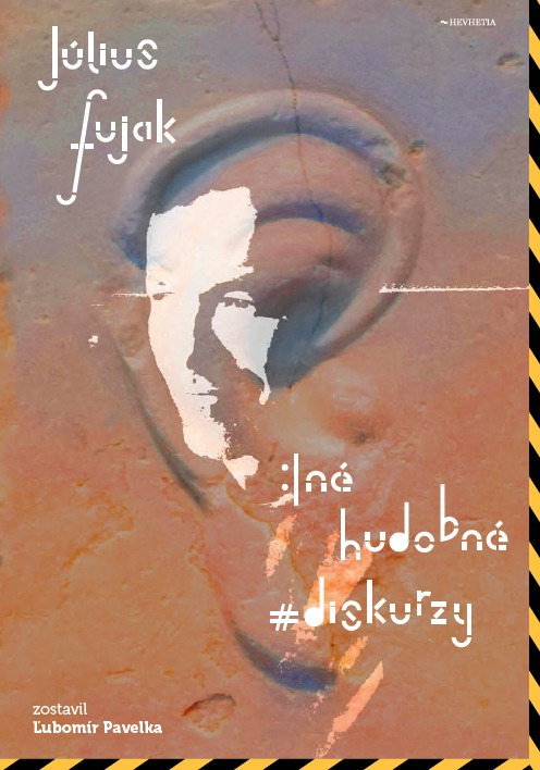 Július Fujak: Iné hudobné diskurzy - prezentácia knihy a beseda