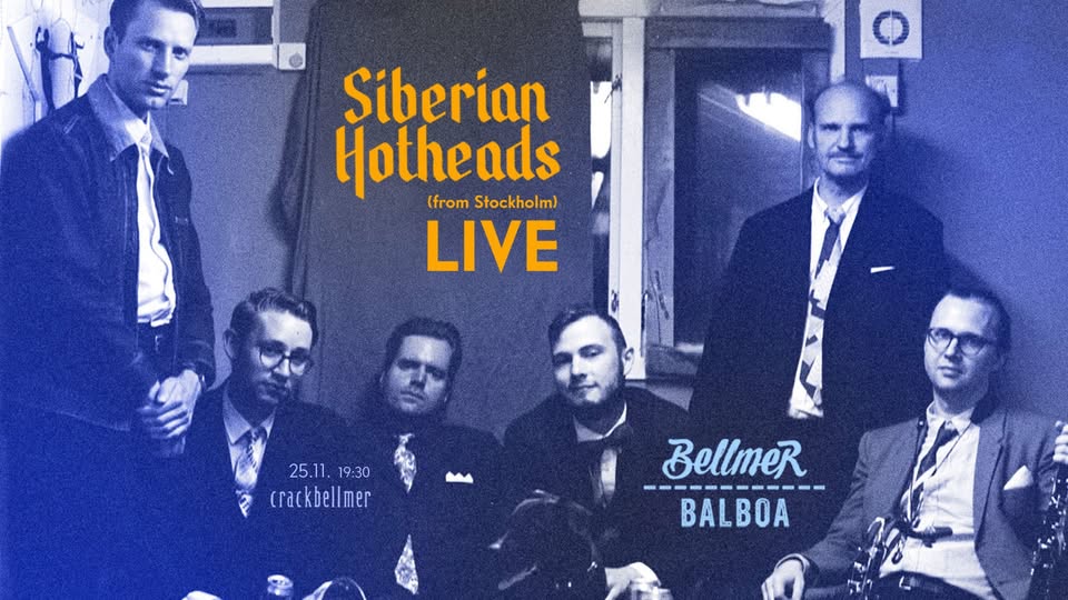 Bellmer Balboa w/ The Siberian Hotheads (from Stockholm) LIVE ! ! !