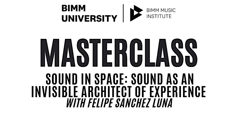 BIMM Music Institute Berlin Masterclass - Felipe Sanchez Luna 28th November