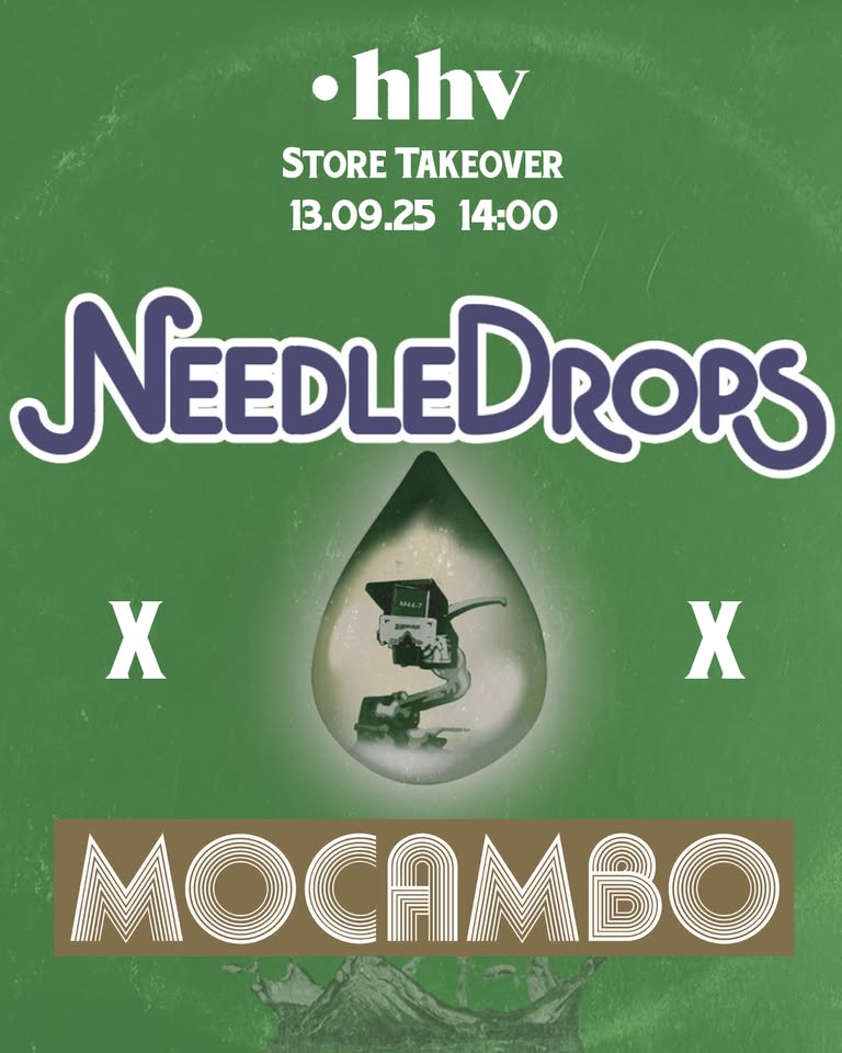 HHV Store Takeover : NEEDLE DROPS X MOCAMBO