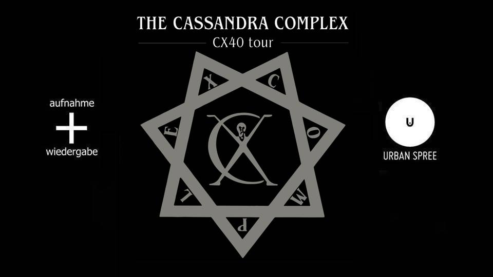 New Date: The Cassandra Complex - CX40 Tour (+ special guest: SJÖBLOM) // Urban Spree, Berlin