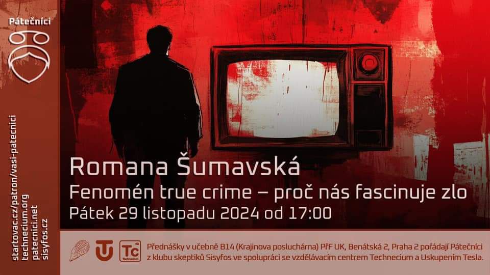 Romana Šumavská: Fenomén true crime - proč nás fascinuje zlo (Živě PřF UK, Benátská 2, Praha)