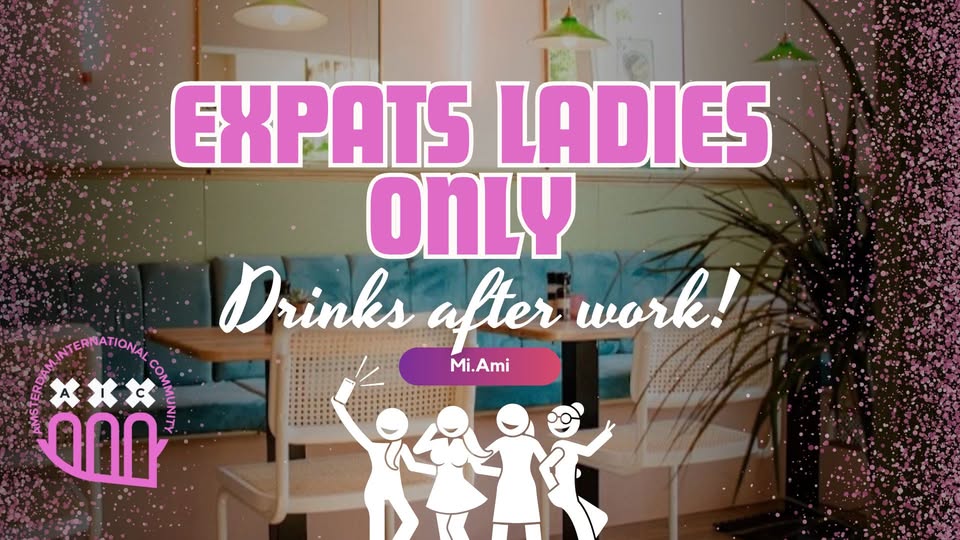 Expats ladies only💄 drinks after work 🥂 @ Mi.Ami
