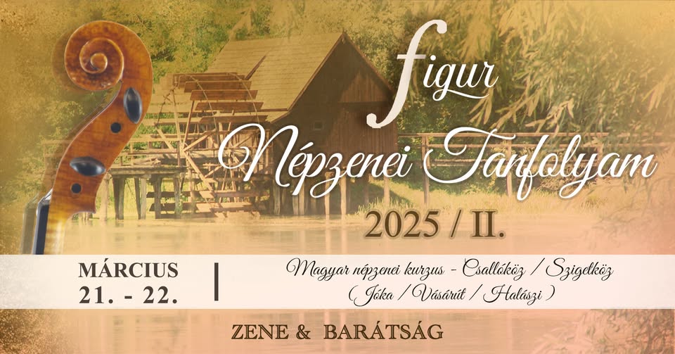 FIGUR Népzenei Tanfolyam 2025 / II. - Csallóköz / Szigetköz