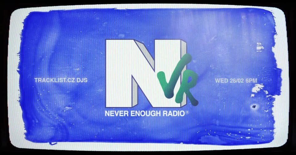 NeverEnough Radio x Tracklist.cz
