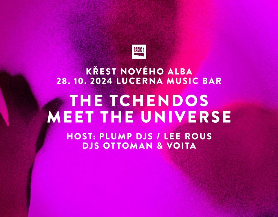 The Tchendos – křest alba, host: Plump DJs / Lee Rous