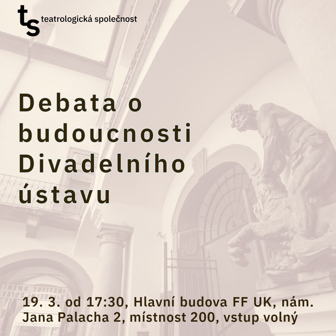 Debata o budoucnosti Divadelního ústavu