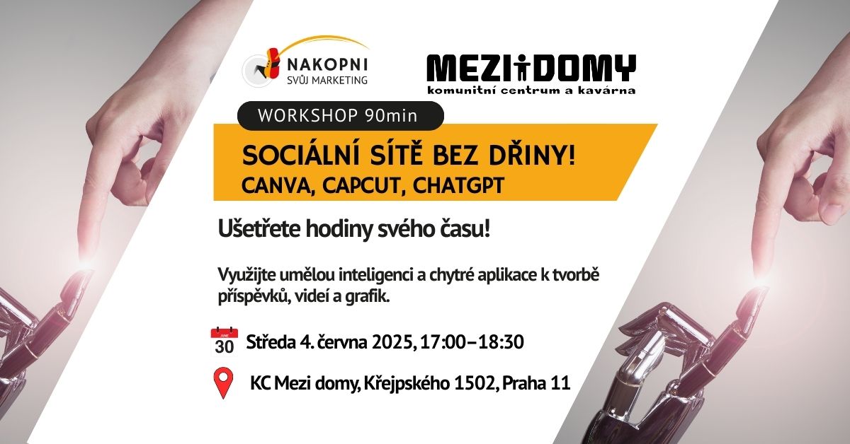 Workshop: Sociální sítě bez dřiny. Canva, CapCut, ChatGPT