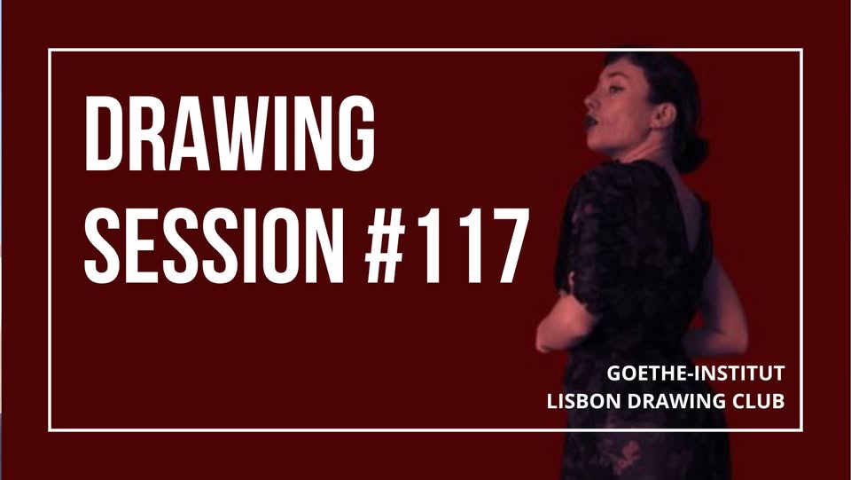 Drawing Session #117 | Lisbon Drawing Club