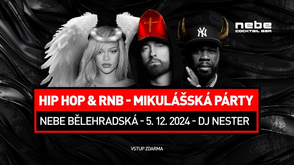 HIP HOP & RNB MIKULÁŠSKÁ PARTY v Nebi Bělehradská