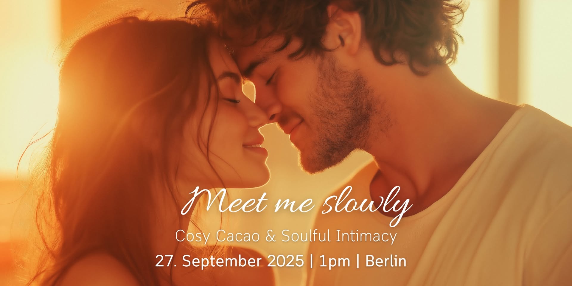 MEET ME SLOWLY: Cosy Cacao & Soulful Intimacy