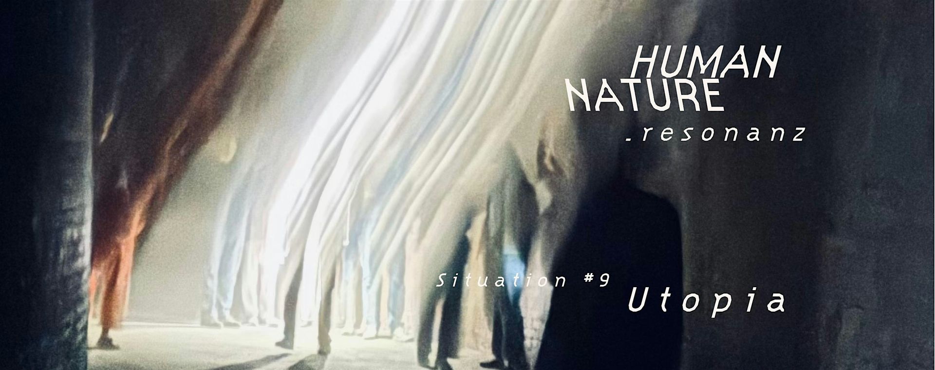 Copy of HUMAN NATURE  .  r e s o n a n z  // Situation #9 Utopia