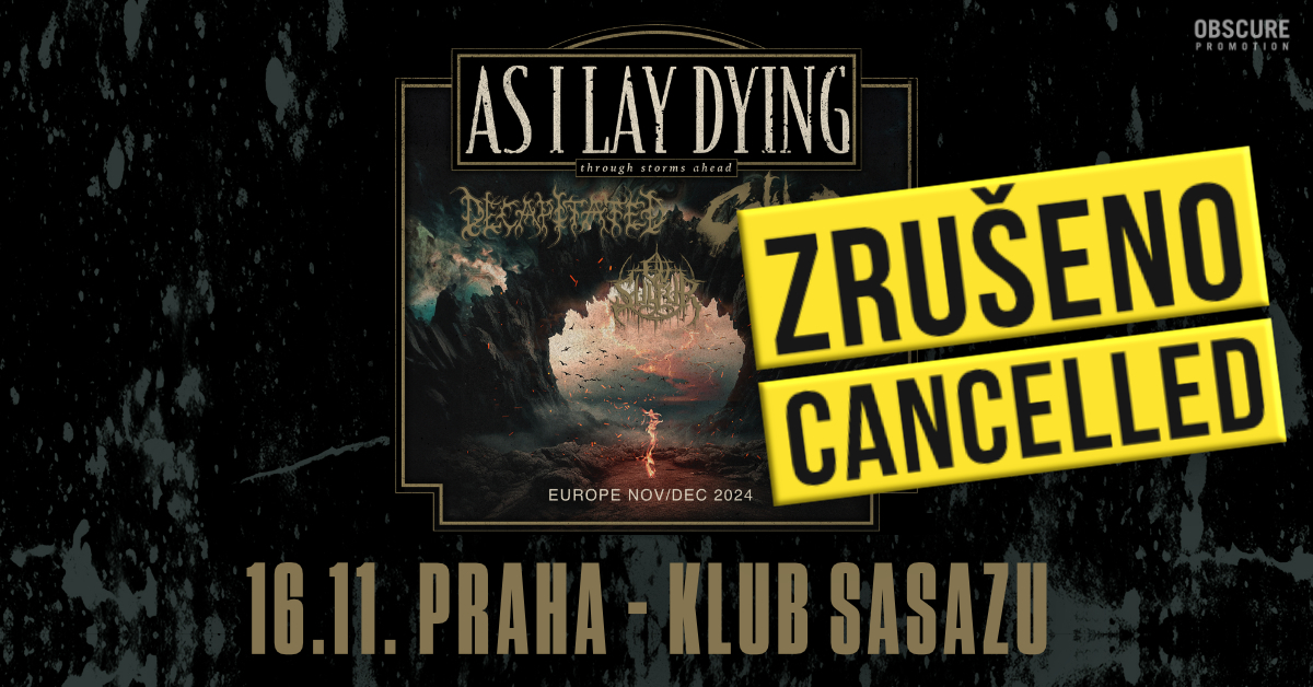 AS I LAY DYING, DECAPITATED, CALIBAN, OV SULFUR - Praha - ZRUŠENO / CANCELLED