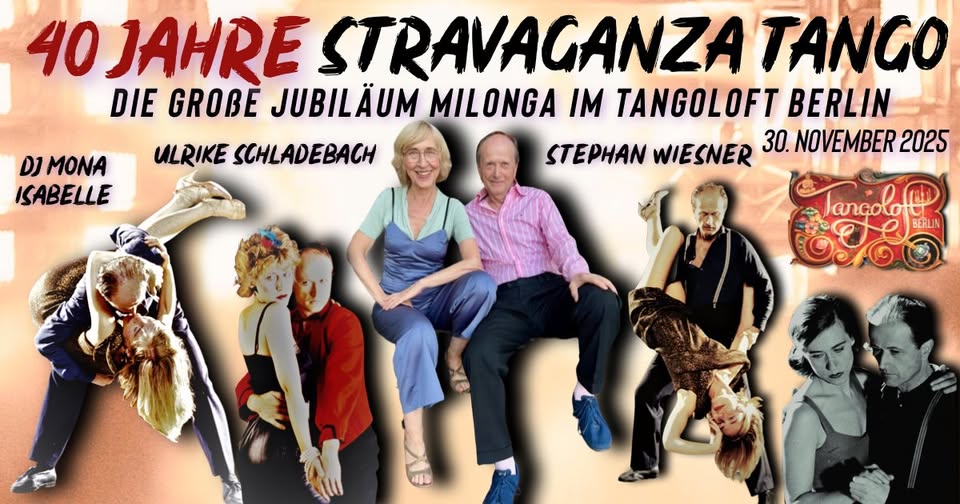 40 Jahre Stravaganza Tango ⚜️Jubiläums Milonga im Tangoloft ⚜️ Ulrike Schladebach & Stephan Wiesner