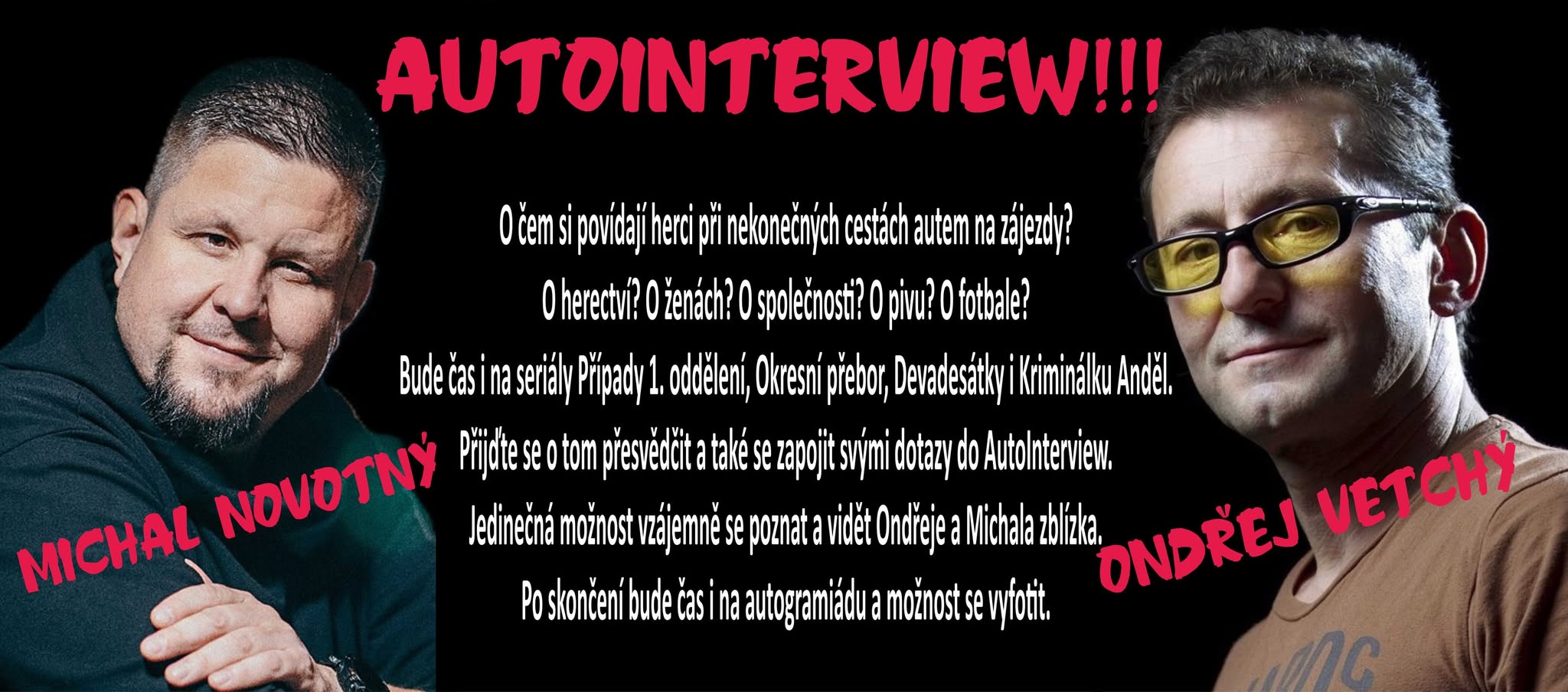 AutoInterview! Ondřej Vetchý a Michal Novotný / Brno - KD Rubín / 18.4. / 19.00
