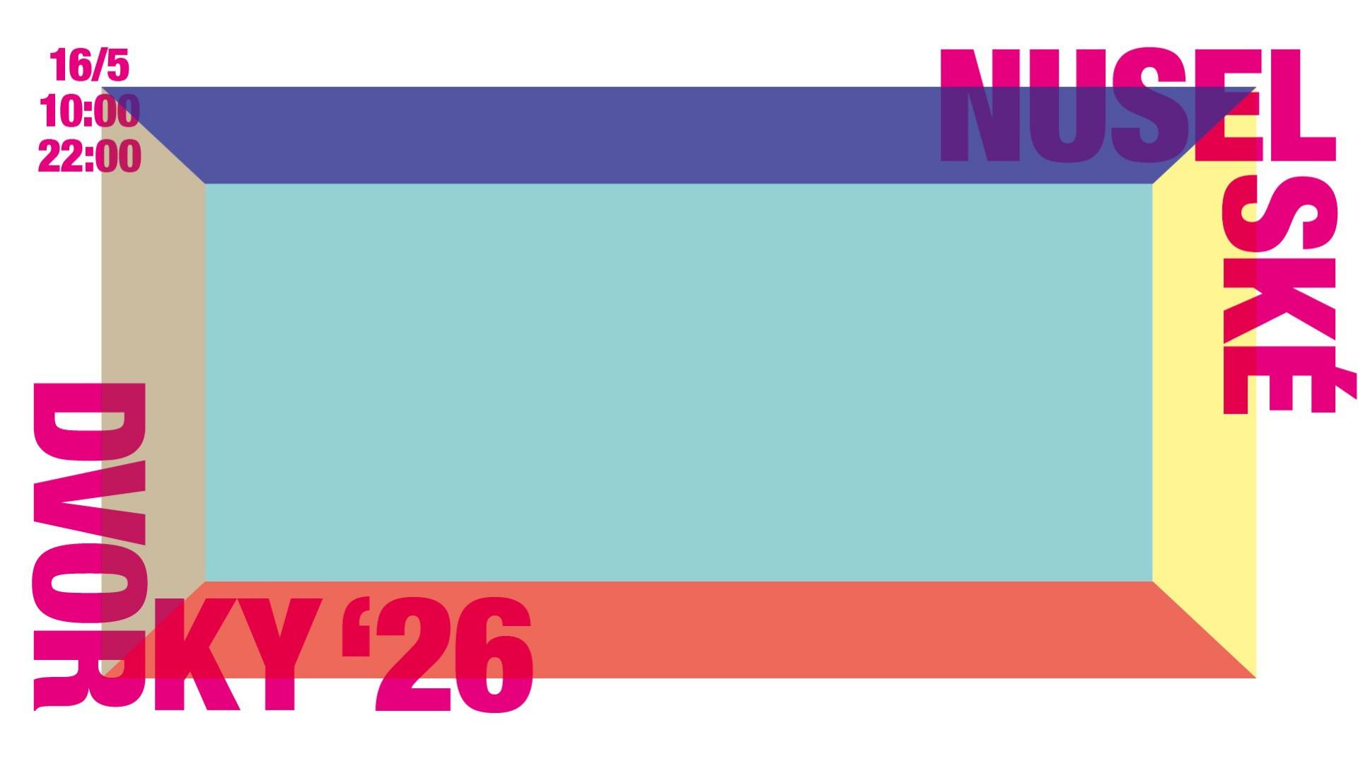 NUSELSKÉ DVORKY 2026