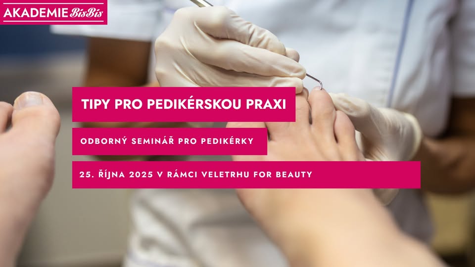 Odborný seminář: Tipy pro pedikérskou praxi