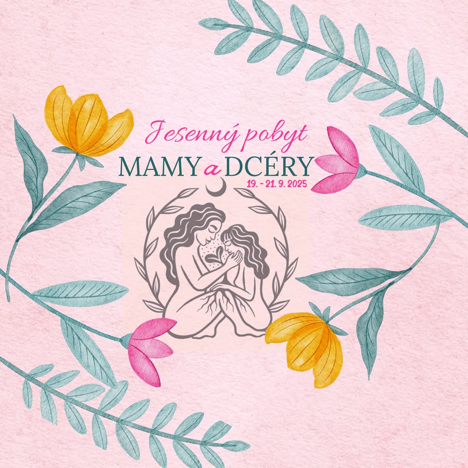 MAMY a DCÉRY - jesenný víkendový pobyt