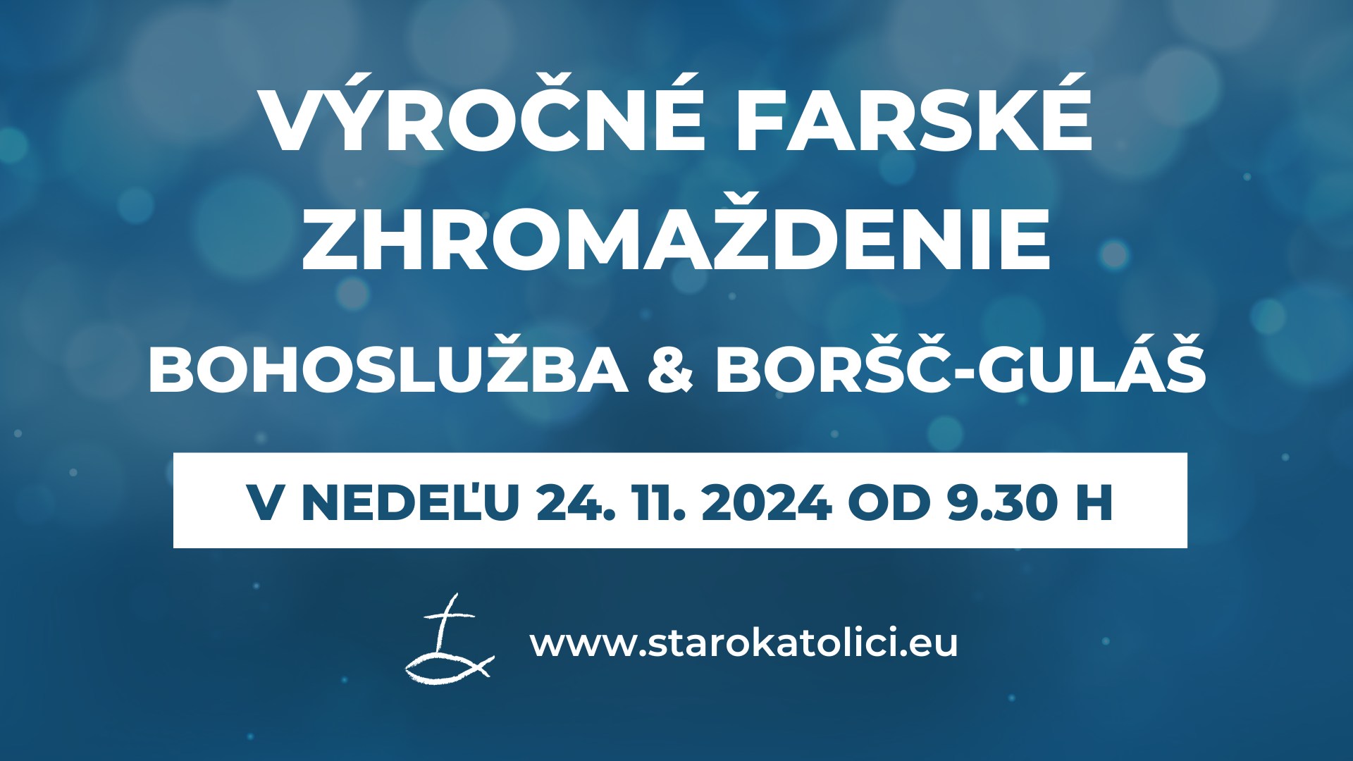 Výročné farské zhromaždenie 2024 | Bohoslužba & Boršč-guláš