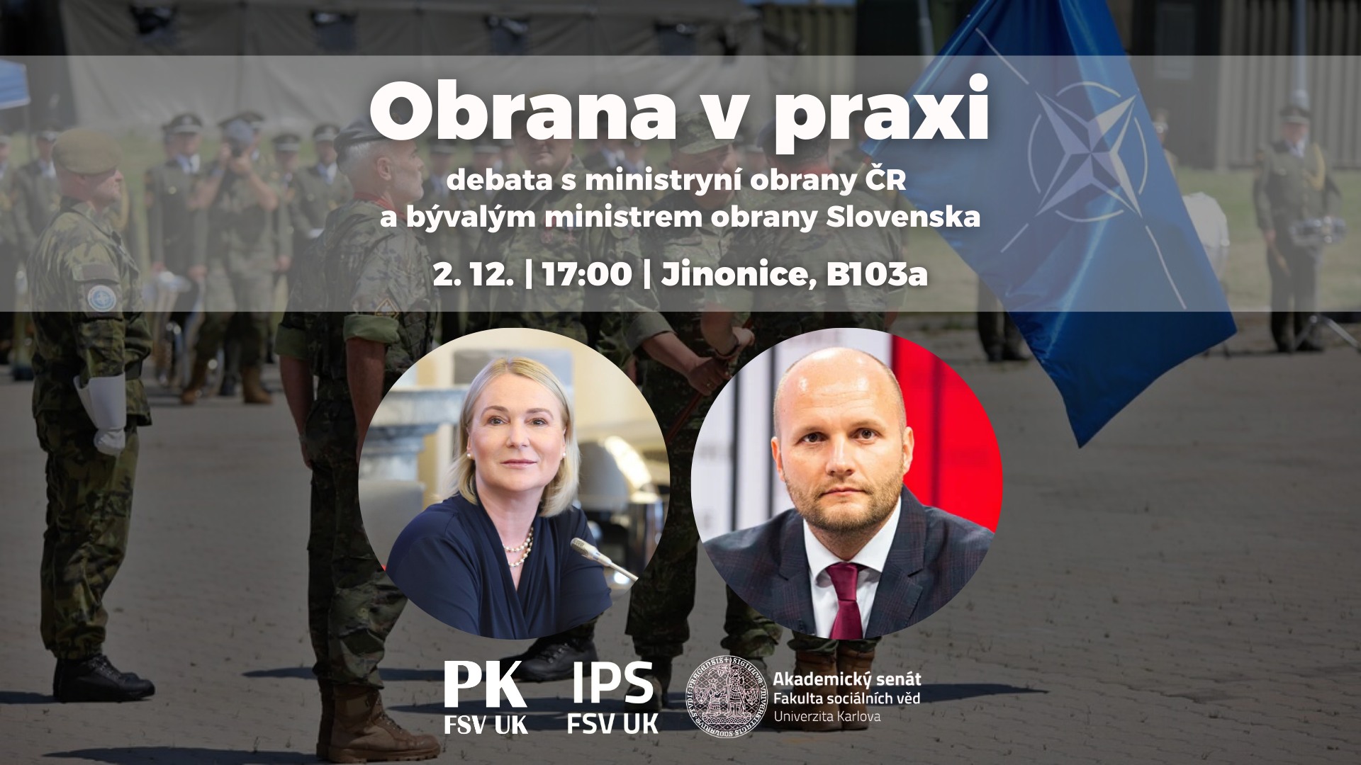 Obrana v praxi: debata s ministryní obrany ČR a bývalým ministrem obrany Slovenska