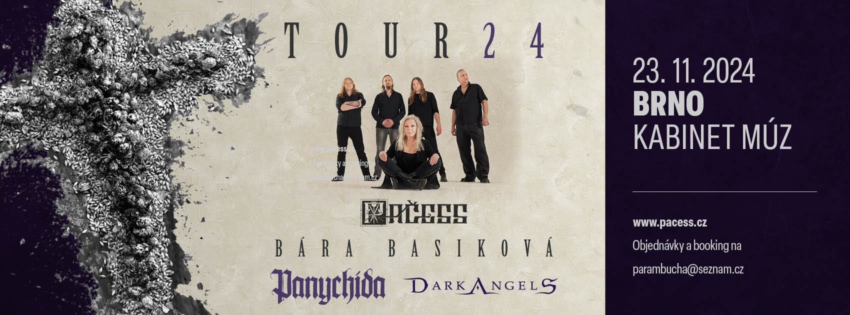 23.11. BRNO - Pačess & Bára Basiková, Panychida, Dark Angels