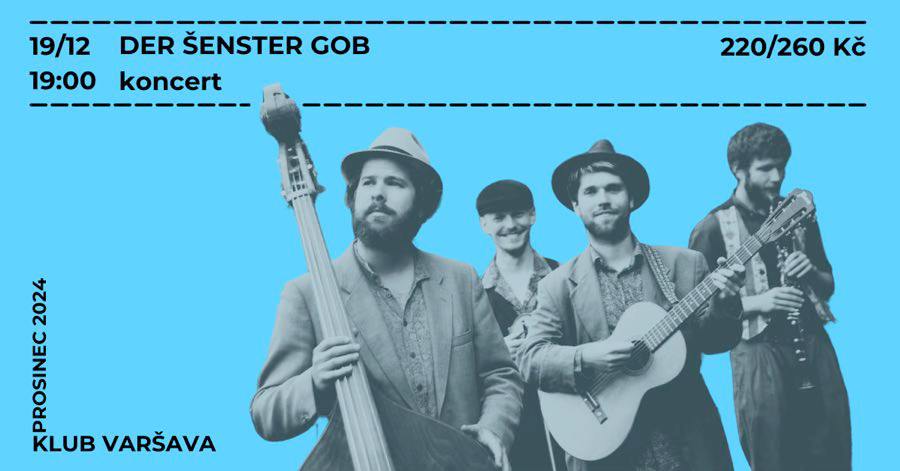 Der Šenster Gob // Klub Varšava