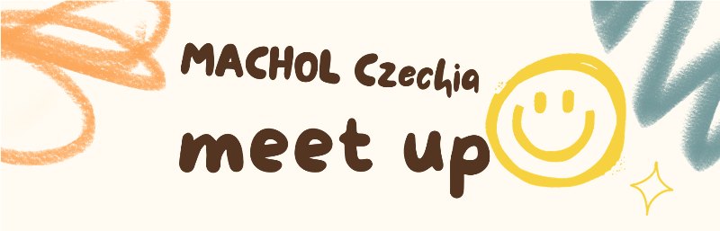 MACHOL Czechia Meet up