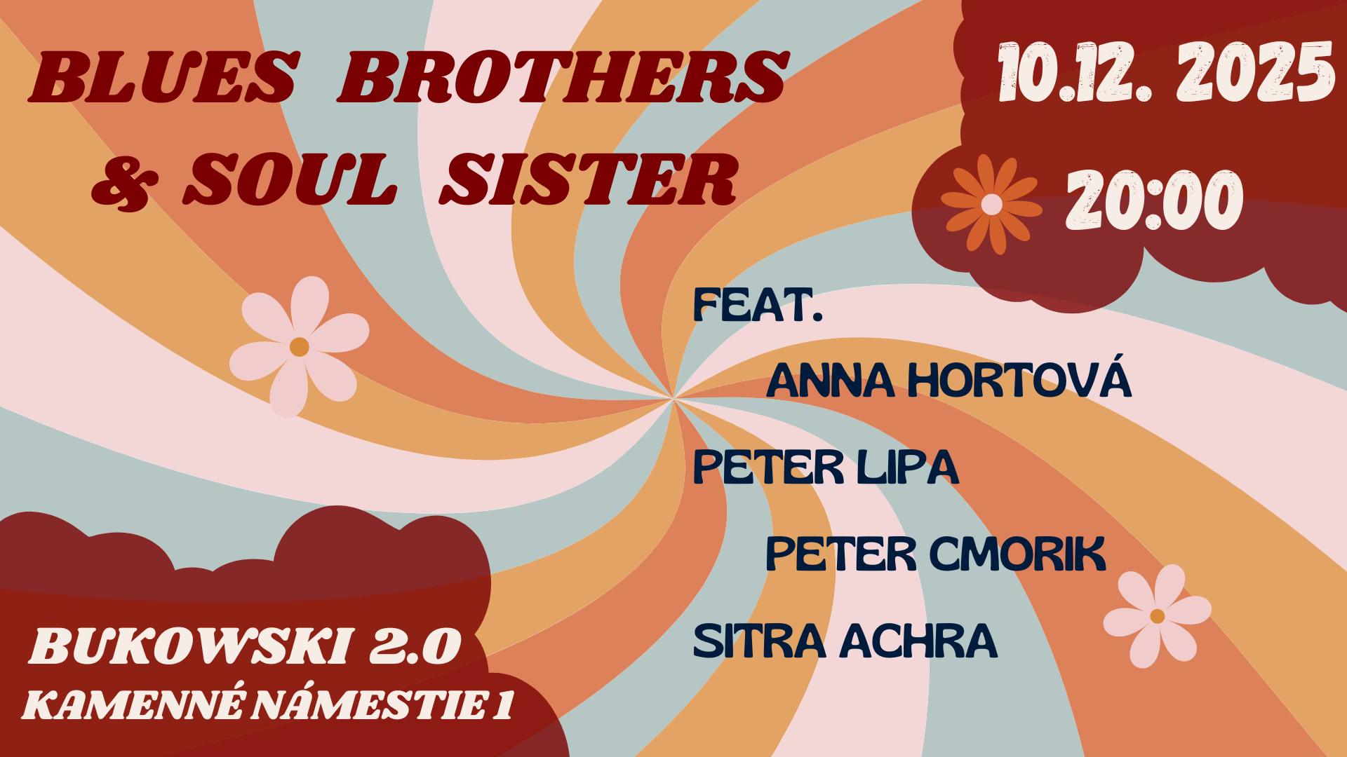 BLUES BROTHERS, SOUL SISTER!