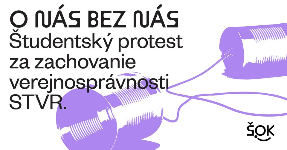 O NÁS BEZ NÁS – Študentský protest za zachovanie verejnoprávnosti STVR