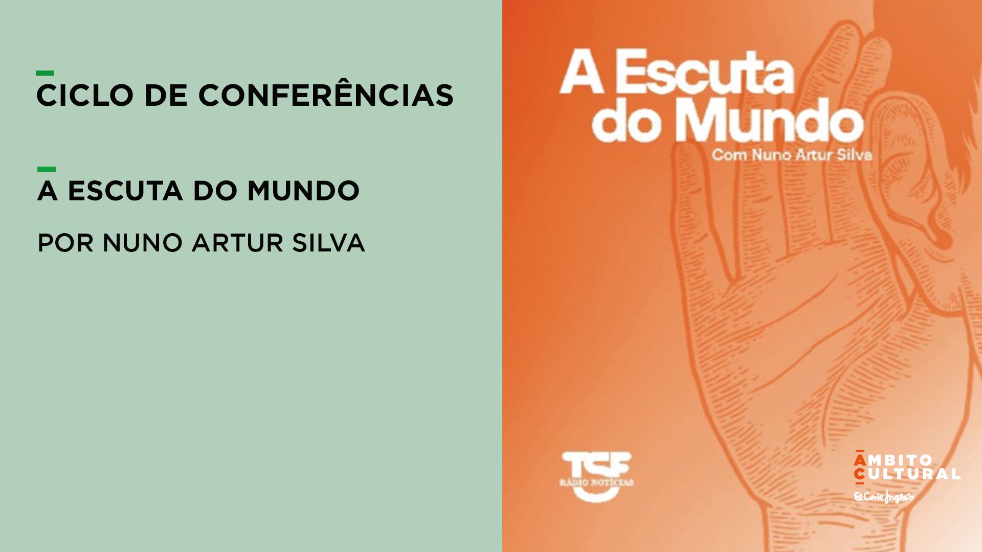 Ciclo “A Escuta do Mundo”, por Nuno Artur Silva