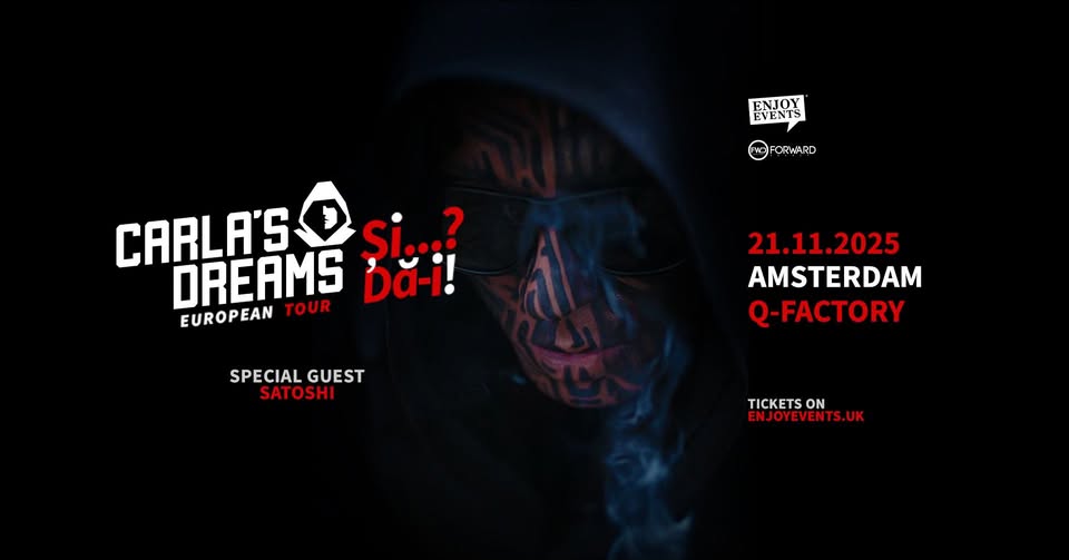 CARLA’S DREAMS | “Și..? Dă-i!” | Special Guest: SATOSHI | AMSTERDAM | 21.11