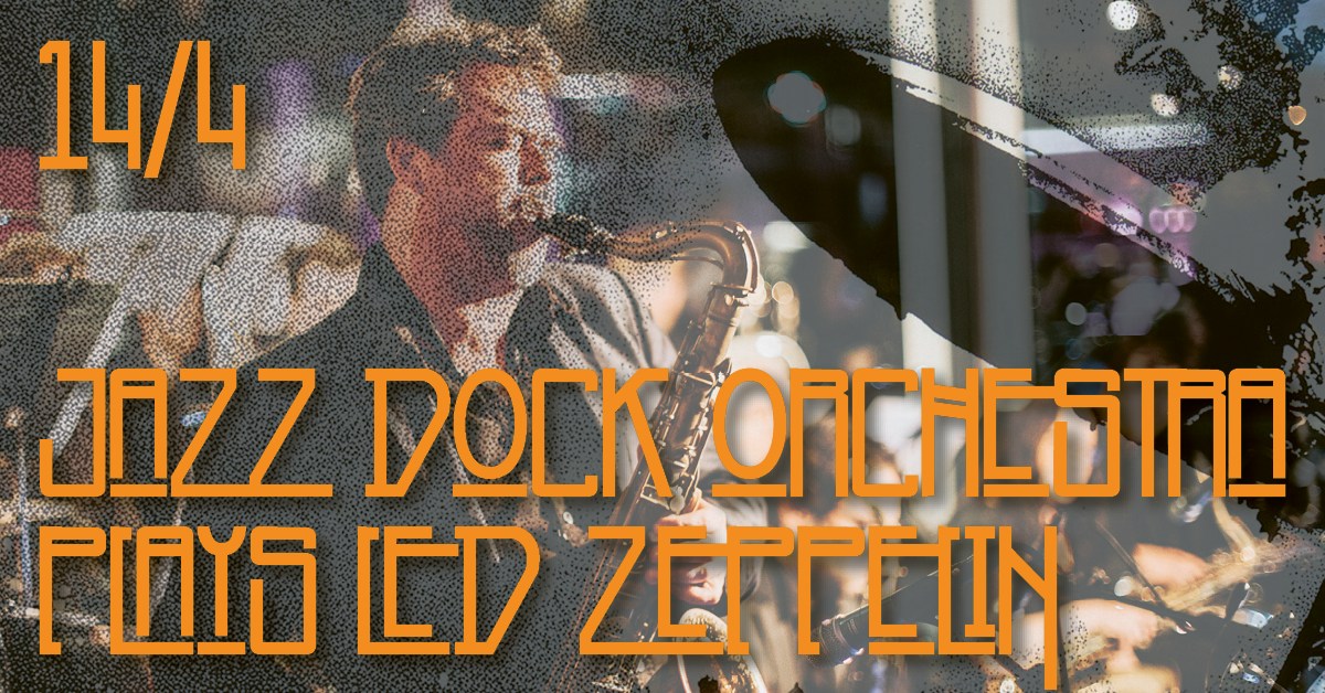 JAZZ DOCK ORCHESTRA plays Led Zeppelin