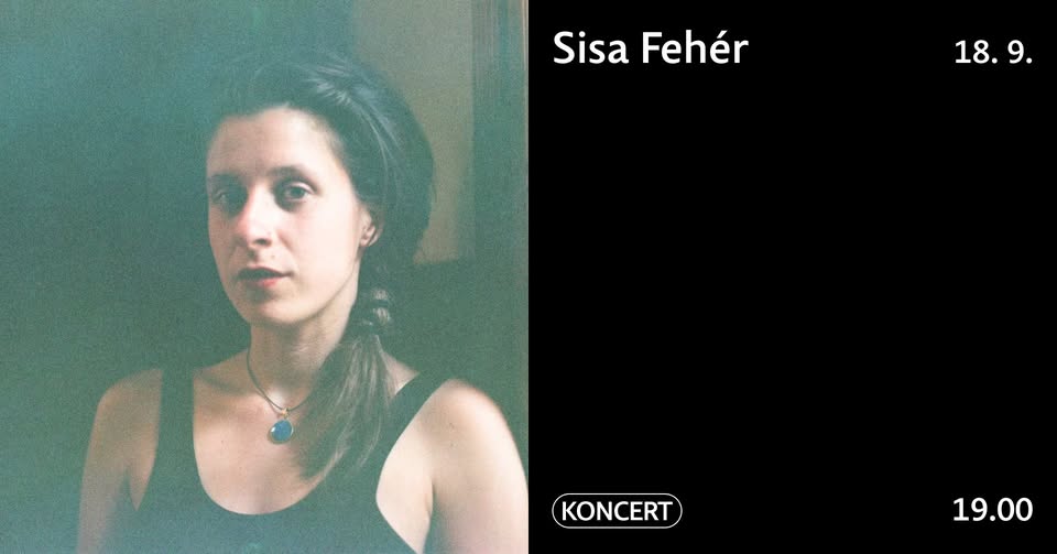 Sisa Fehér/ koncert