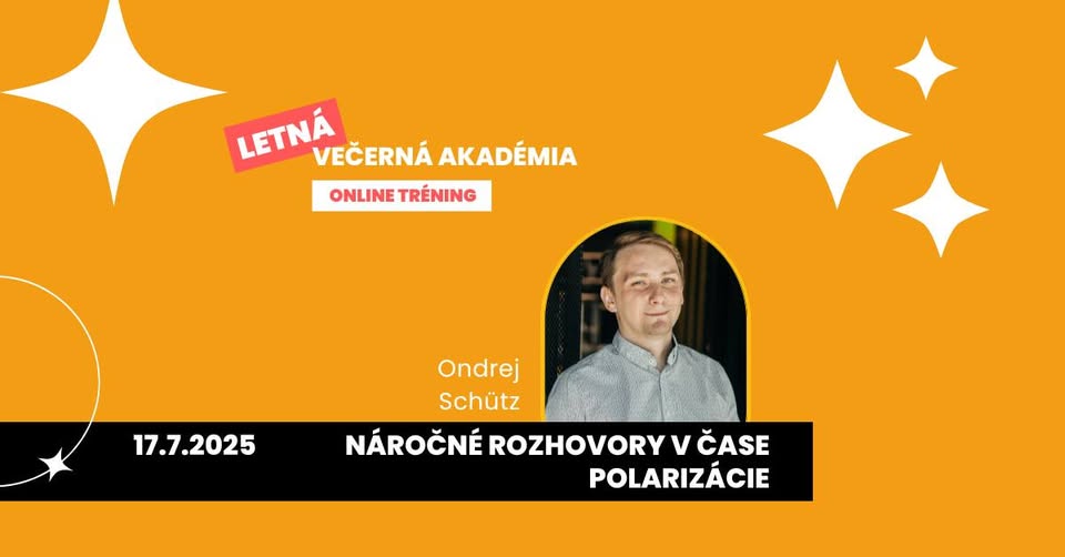 VEČERNÁ AKADÉMIA: Náročné rozhovory v čase polarizácie