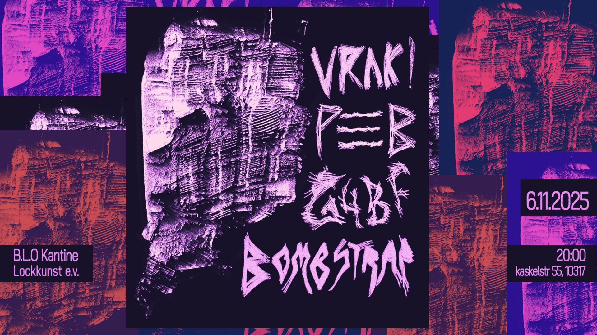 PΞB + G4BF + BOMBSTRAP + VRAK! // B.L.O. Kantine