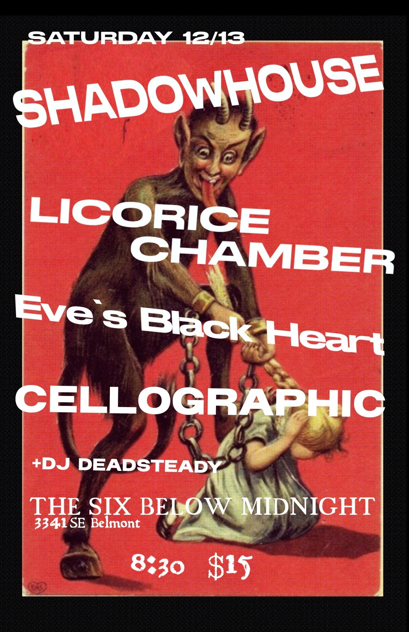 SHADOWHOUSE—LICORICE CHAMBER —EVE'S BLACKHEART—CELLOGRAPHIC—DJ DEADSTEADY
