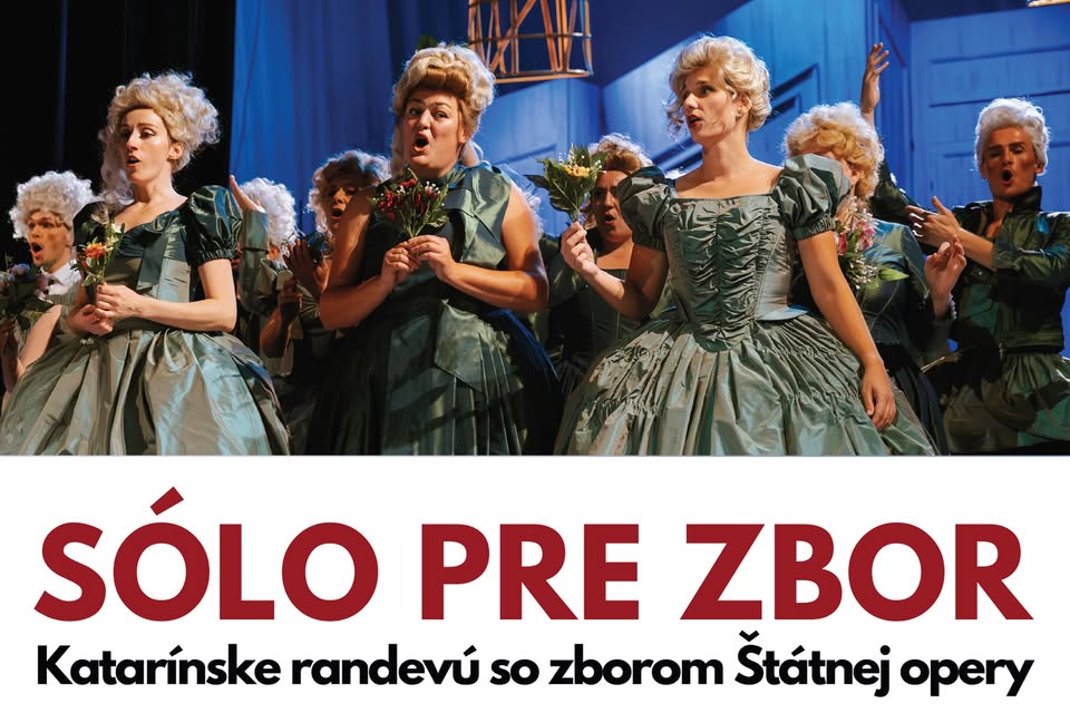 SÓLO PRE ZBOR: Katarínske randevú so zborom Štátnej opery