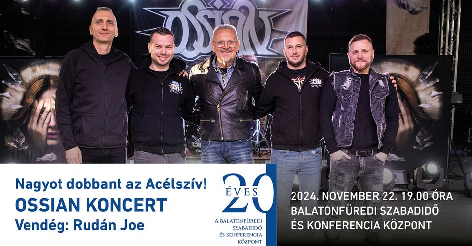 OSSIAN koncert // BALATONFÜRED - Nagyot dobban az Acélszív / Vendég: RUDÁN JOE Akusztik