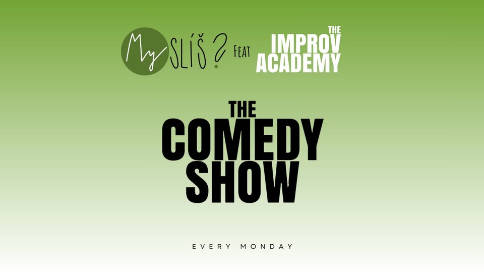 The Improv Academy @Myslíš?: The Comedy Show - every Monday (ENG)