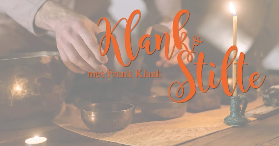 Klank & Stilte: Klankschaalconcert met Frank Klank