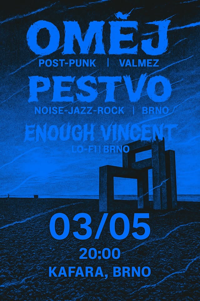 Oměj + Pestvo + Enough Vincent | Kafara