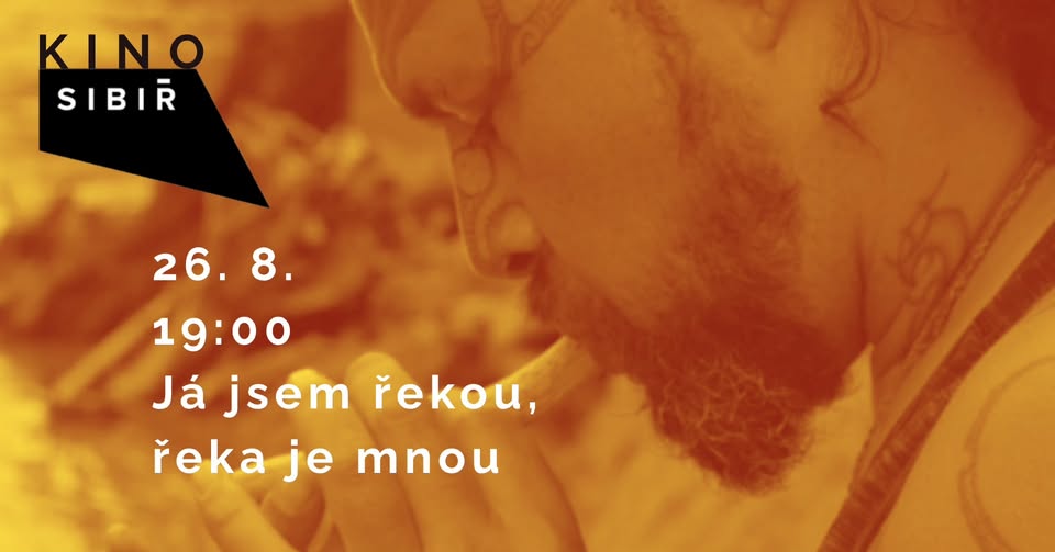 KINO SIBIŘ:Já jsem řekou, řeka je mnou