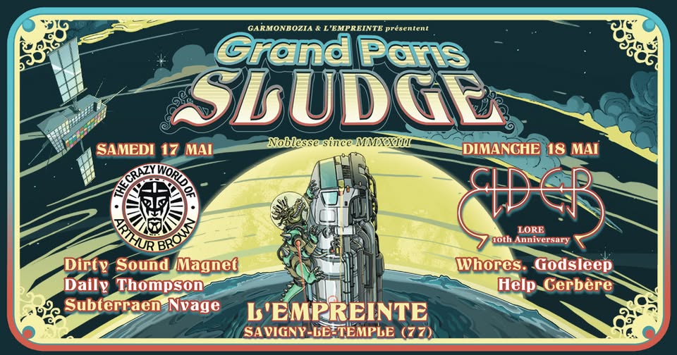 Grand Paris Sludge 2025 (Elder, Arthur Brown,... ) à l'Empreinte de Savigny-le-Temple
