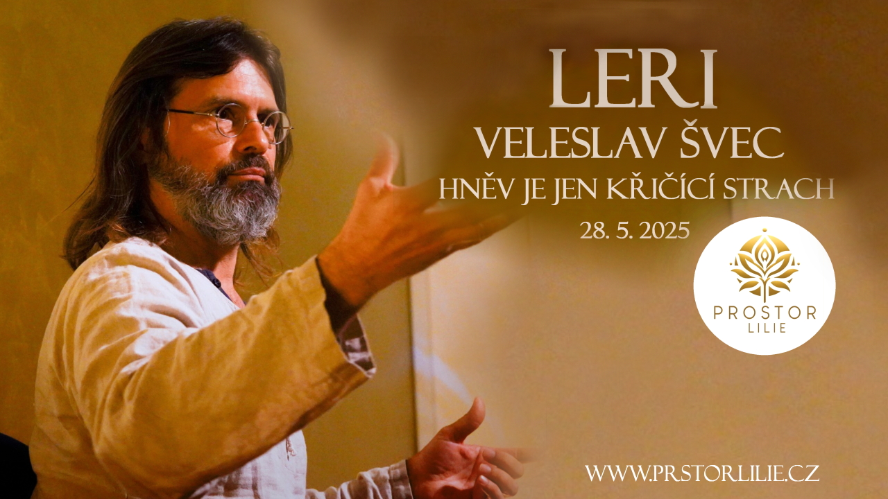 Leri Veleslav Švec - Hněv je jen křičící strach