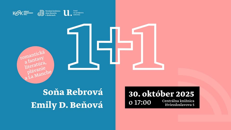1+1= Soňa Rebrová a Emily D. Beňová