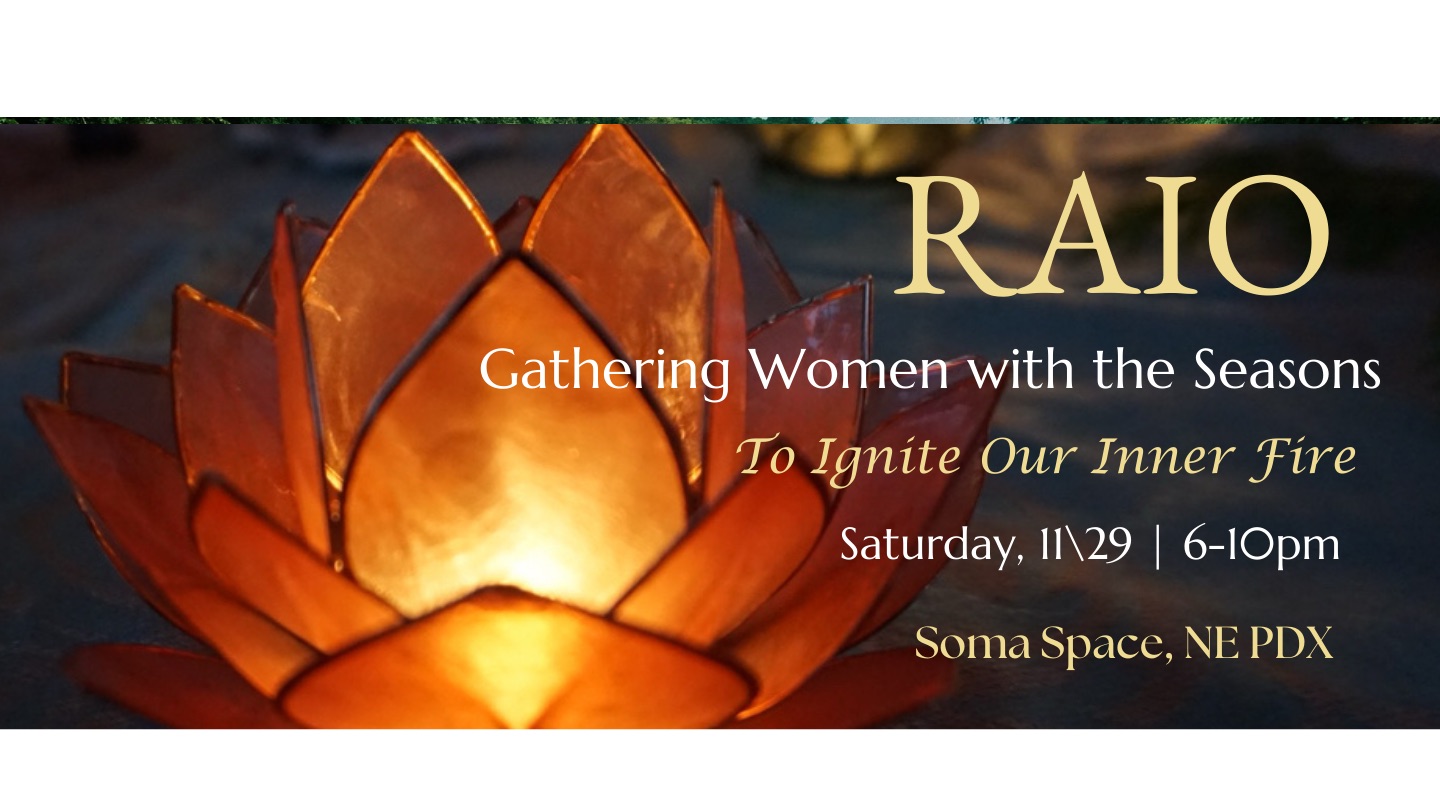 RAIO - Gathering Women with the Seasons to Ignite our Inner Fire. ✨🔥🌹