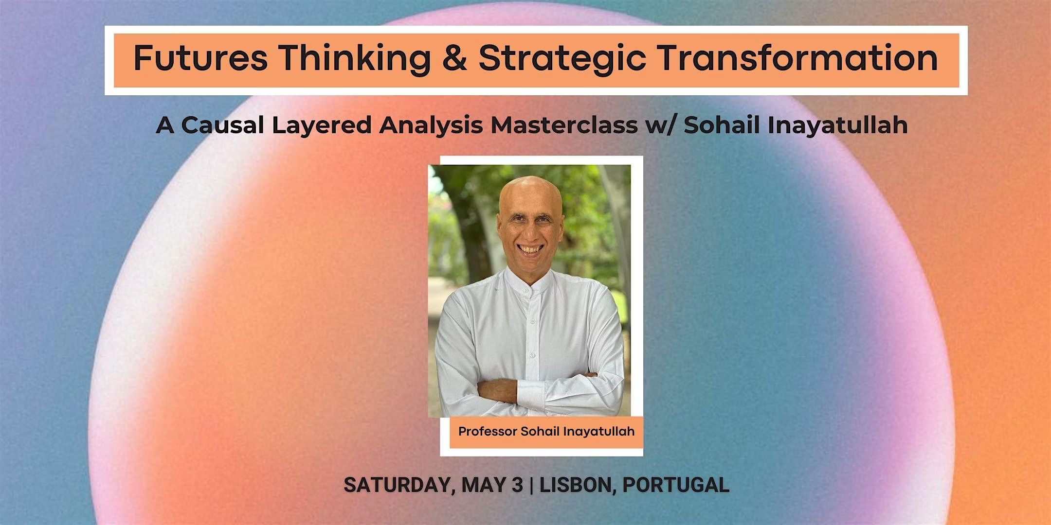 Futures Thinking & Strategic Transformation - A CLA Masterclass