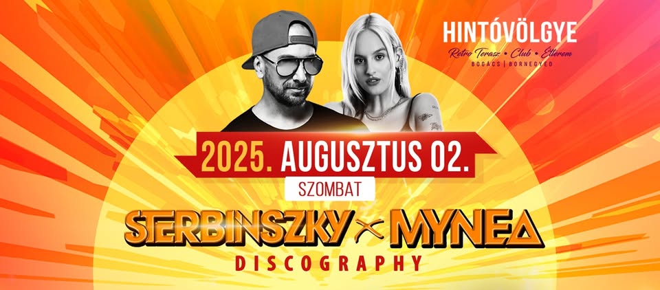 STERBINSZKY🎧 X MYNEA■DISCOGRAPHY 2.0 CLASSIC■08.02.SZOMBAT➤➤BOGÁCS HINTÓVÖLGYE