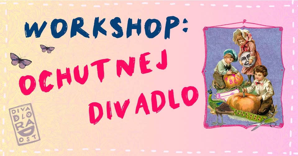 Workshop: Ochutnej divadlo