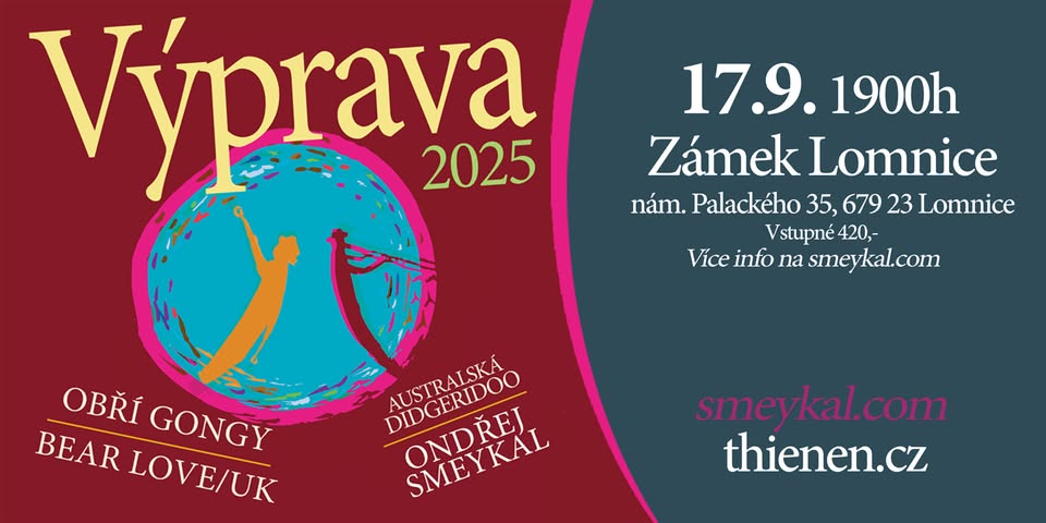 VÝPRAVA 2025 - Lomnice - Bear Love/UK a Ondřej Smeykal - OBŘÍ GONGY a AUSTRALSKÁ DIDGERIDOO
